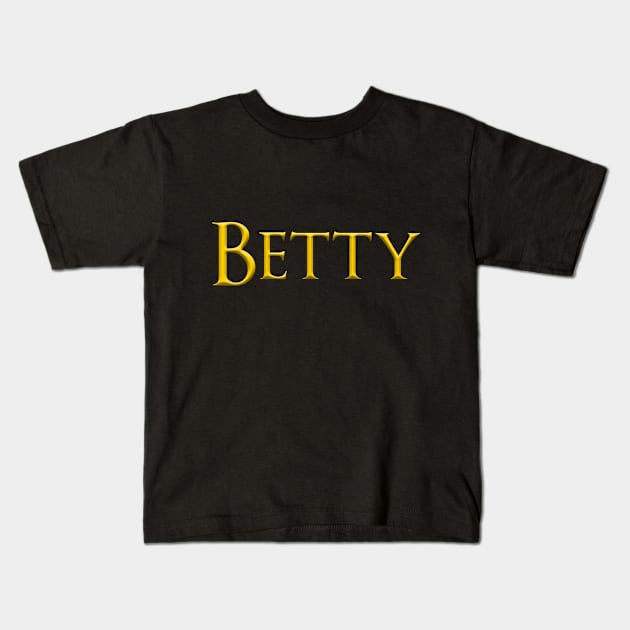 Betty Woman Name Gold On Dark Kids T-Shirt by funfun